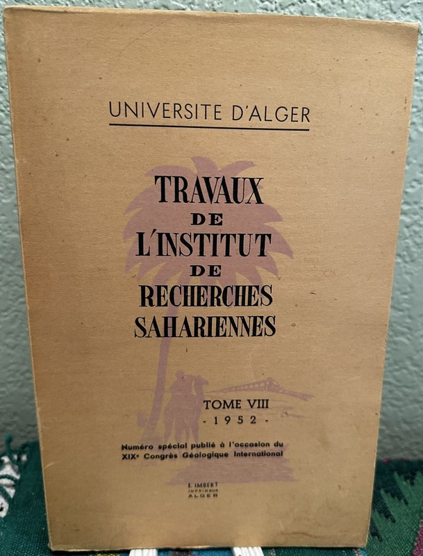 No Author. / TRAVAUX DE L’INSTITUT DE RECHERCHES SAHARIENNES Tome VIII 1st 1952