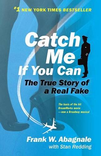 Catch Me If You Can: The True Story of a Real Fake – Paperback – VERY GOOD