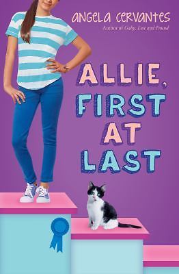 Allie, First at Last: A Wish Novel – 0545812232, hardcover, Angela Cervantes