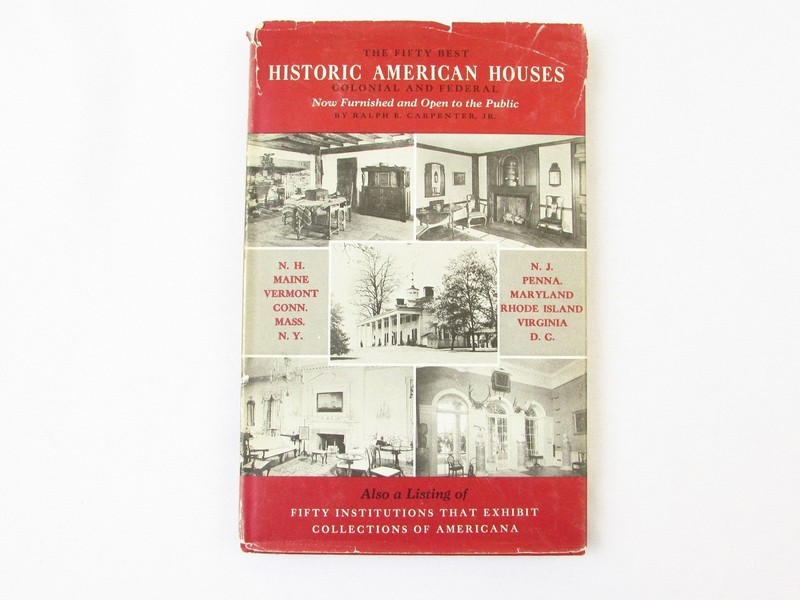 Fifty Best Historic American Houses Ralph Carpenter 1955 Dutton HCDJ Signed gallery