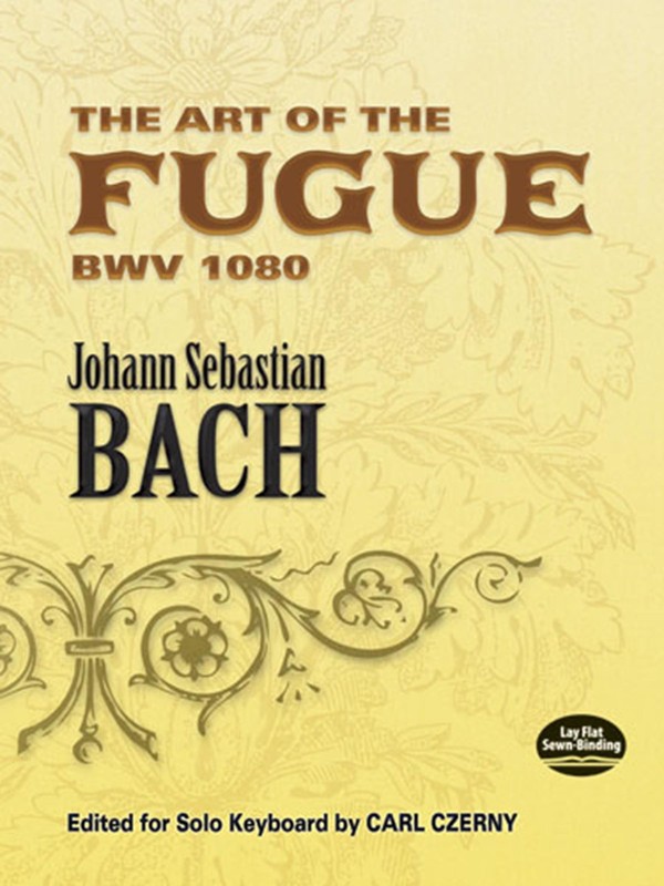 The Art of the Fugue BWV 1080: Edited for Solo Keyboard by Carl Czerny by Bach