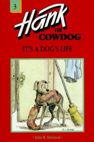 It’s a Dog’s Life (Hank the Cowdog, No 3) by John R. Erickson