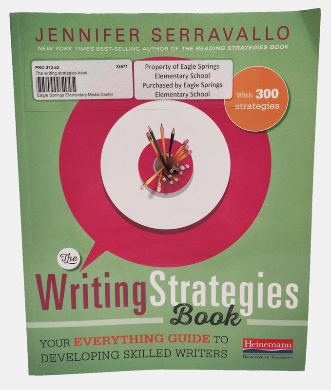 Writing Strategies Book Your Everything Guide to Developing Skilled Writers