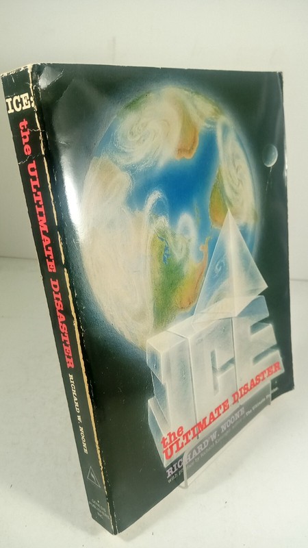 Ice The Ultimate Disaster Richard W. Noone 1982