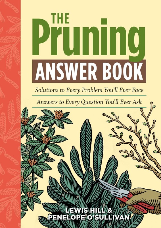 The Pruning Answer Book: Solutions to Every Problem You’ll Ever Face; Answer…