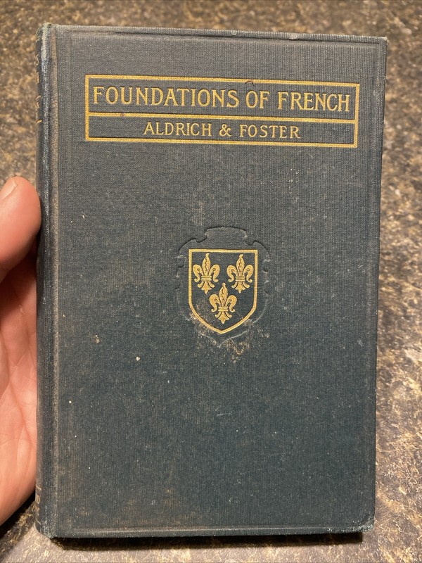 Foundations Of French By Fred Davis Aldrich & Irving Lysander Foster 1903 RARE!