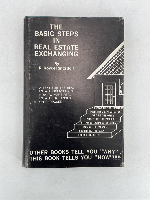 The Basic Steps in Real Estate Exchanging (1st Ed) – R.Royce Ringsdorf HC/DJ