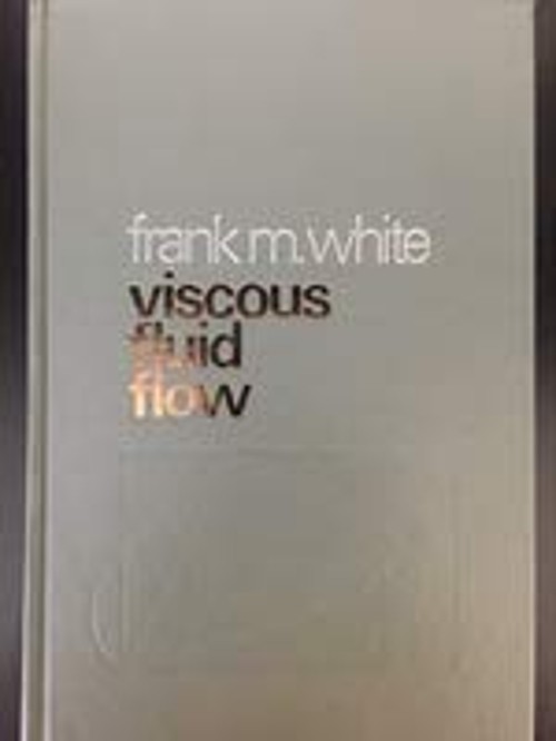 Viscous Fluid Flow Hardcover Frank M. White