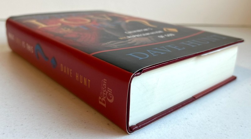 What Love is This?: Calvinism's Misrepresentation of God - Dave Hunt Hardcover gallery
