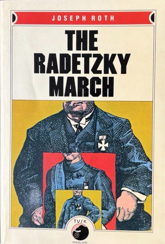 The Radetzky March by Joseph Roth (Tusk/Overlook, 1983) Excellent PB