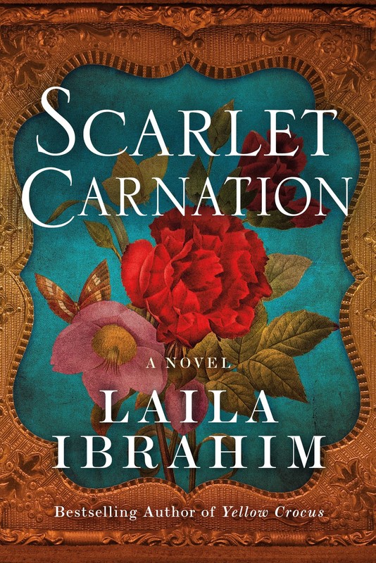 Scarlet Carnation: A Novel (Yellow Crocus) – paperback Ibrahim, Laila