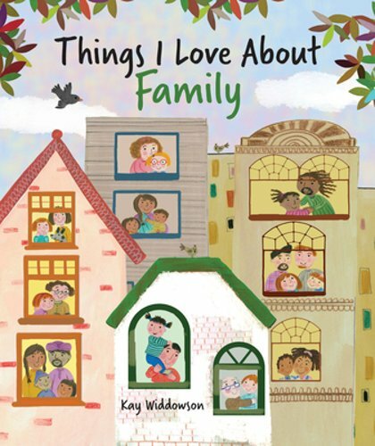 Things I Love about Family by Kay Widdowson: New