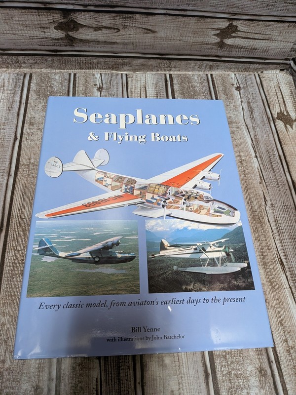 Seaplanes & Flying Boats Book Bill Yenne