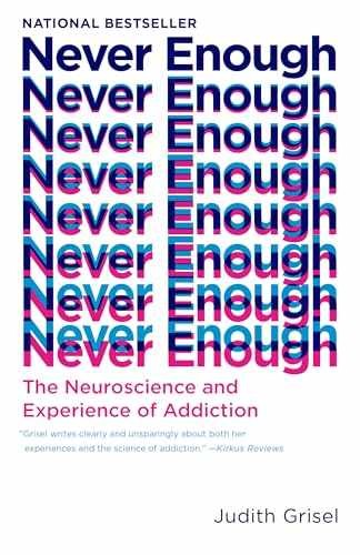 Never Enough: The Neuroscience and – Paperback, by Grisel Judith – Very Good