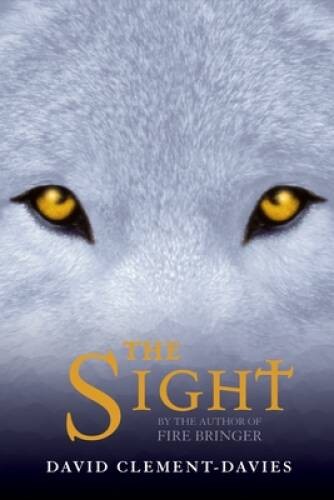 The Sight – Paperback By Clement-Davies, David – VERY GOOD