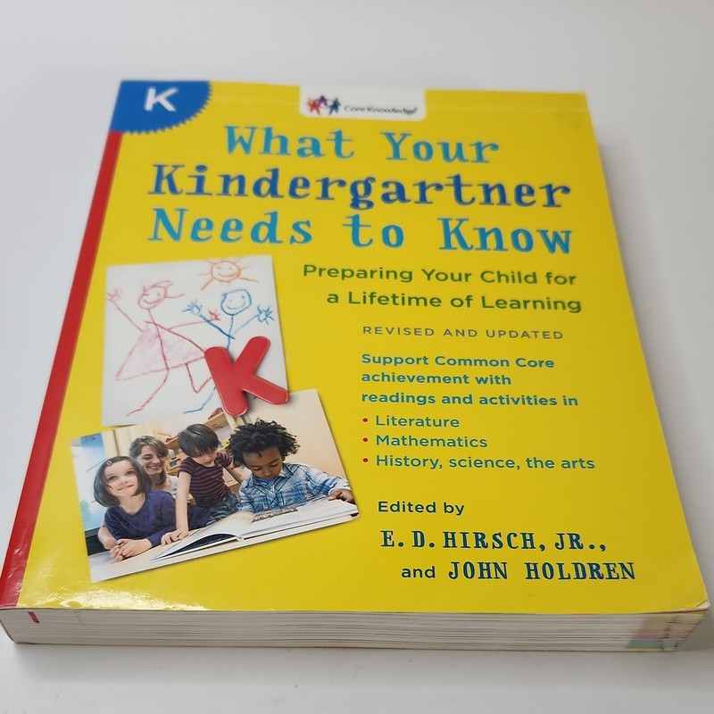The Core Knowledge Ser.: What Your Kindergartner Needs to Know (Revised and…