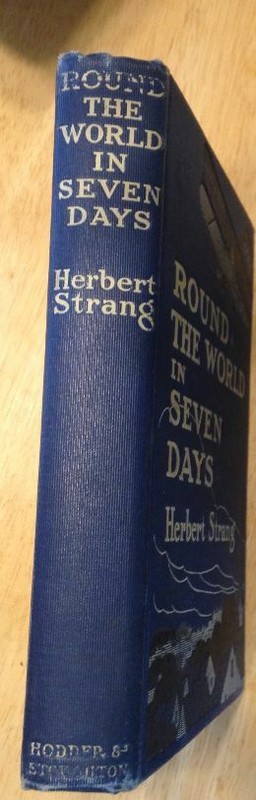 Round the World in Seven Days Herbert Strang 1910 Hodder Stoughton 1st ed. gallery