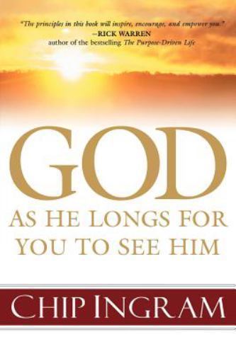 God: As He Longs for You to See Him by Ingram, Chip, Good Book