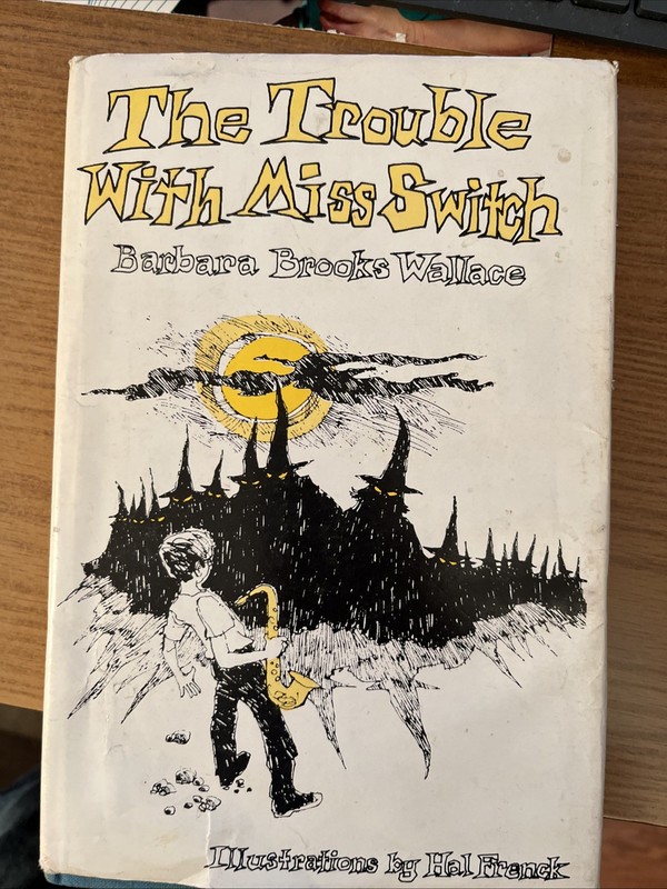 THE TROUBLE WITH MISS SWITCH By Barbara Brooks Wallace 1971 Hardback