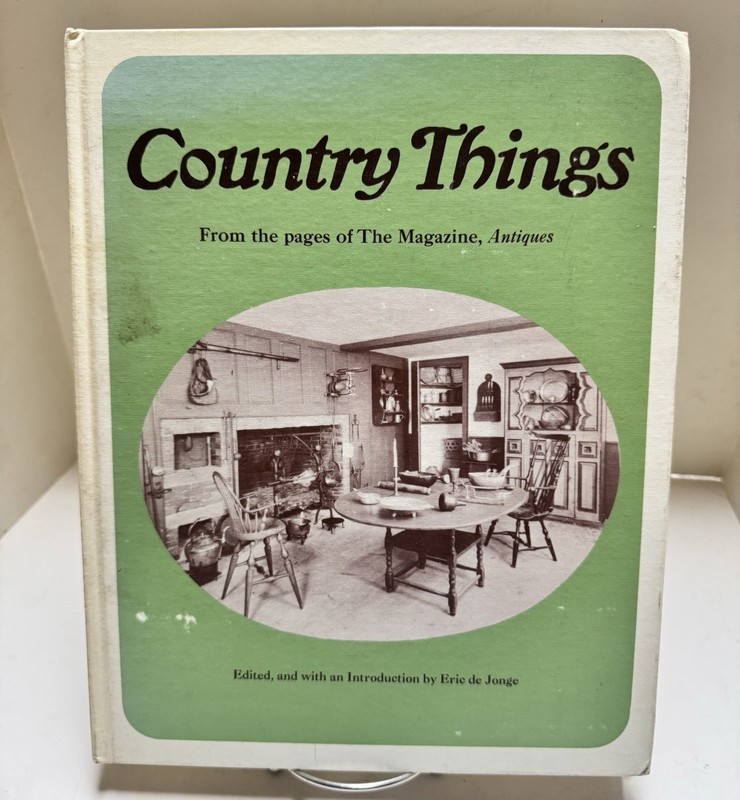 COUNTRY THINGS FROM THE PAGES OF THE MAGAZINE, ANTIQUES By De Eric Jonge