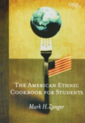 American Ethnic Cookbook for Students by Mark H. Zanger (2001, Trade Paperback)