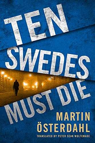 Ten Swedes Must Die – Paperback, by Österdahl Martin – Very Good
