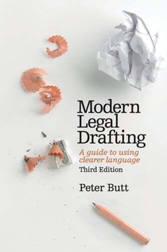 Modern Legal Drafting: A Guide to Using Clearer Language by Peter Butt: Used