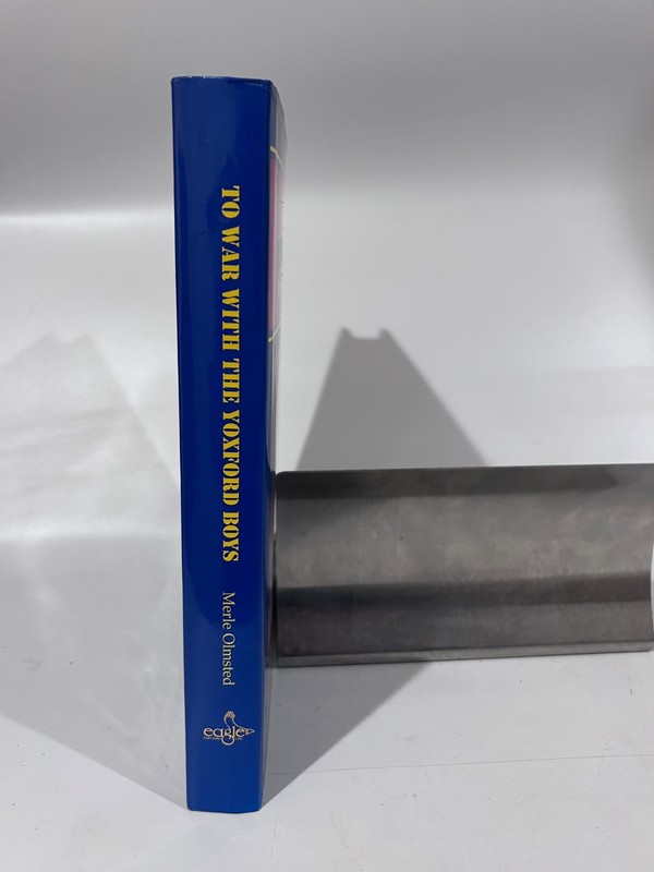 Olmsted: To War with The Yoxford Boys, Eagle Editions 2004, 1st w dj gallery