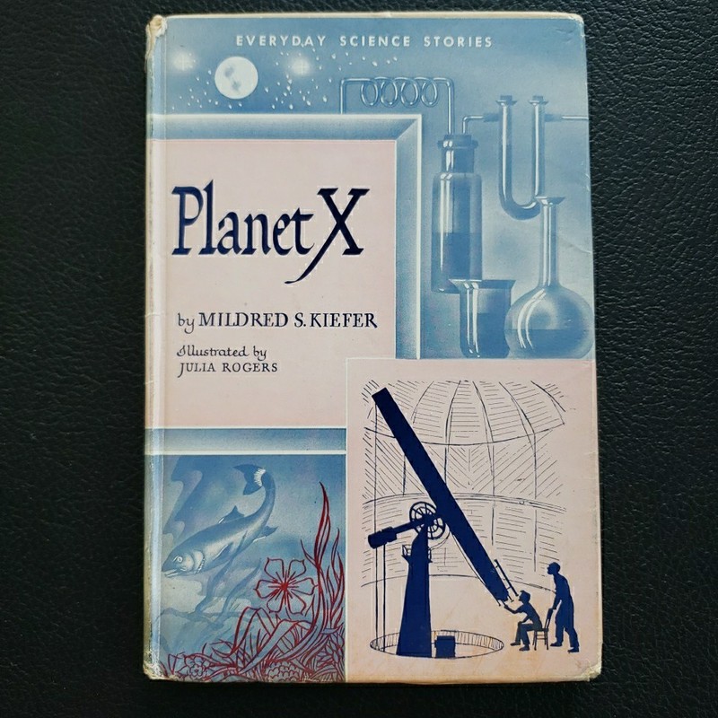Planet X by Mildred S Kiefer Ill Julia Rogers Everyday Science Stories 1953 RARE