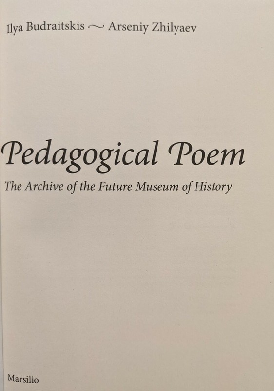 PEDAGOGICAL POEM: THE ARCHIVE OF THE FUTURE MUSEUM OF HISTORY gallery
