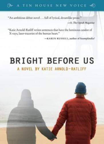 Bright Before Us (A Tin House New Voice) – Paperback – GOOD