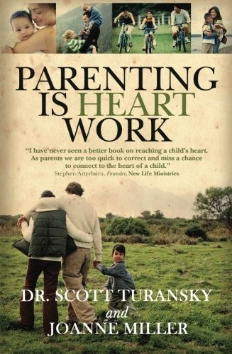 PARENTING IS HEART WORK By Scott Turansky **Mint Condition**