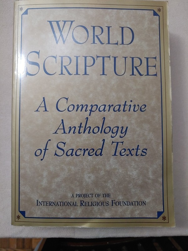World Scripture: A Comparative Anthology of Sacred Texts