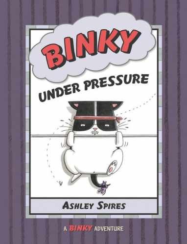 Binky Under Pressure (A Binky – Hardcover, by Spires Ashley – Very Good b