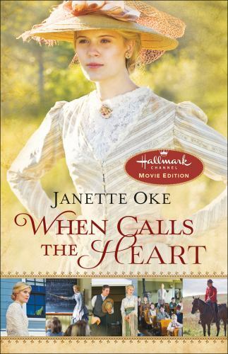 When Calls the Heart (Canadian West) Book 1 of 6 – Janette Oke