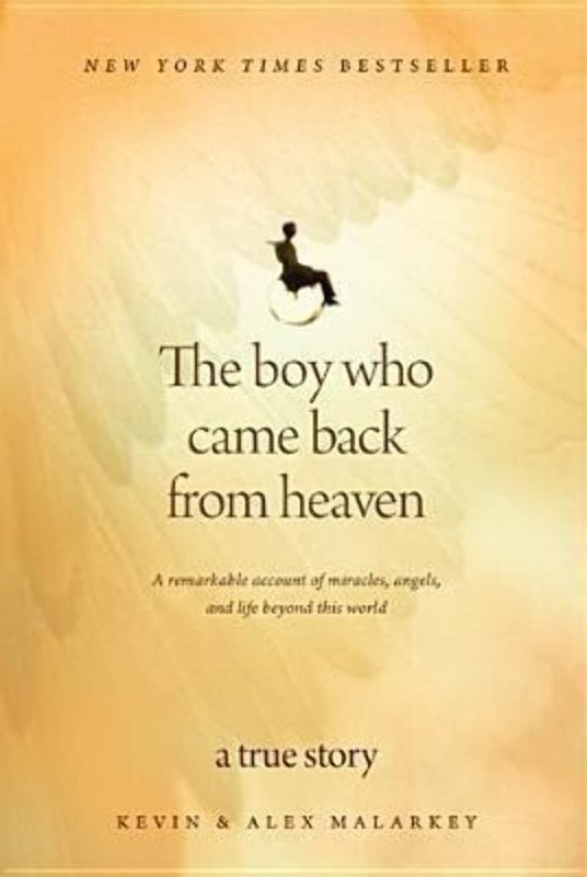 The Boy Who Came Back from Heaven by Kevin Malarkey