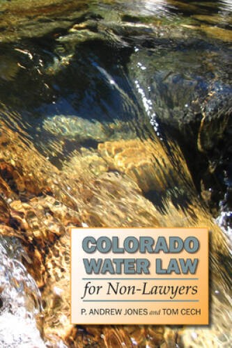 Colorado Water Law for Non-Lawyers – Paperback By Jones, P Andrew – GOOD