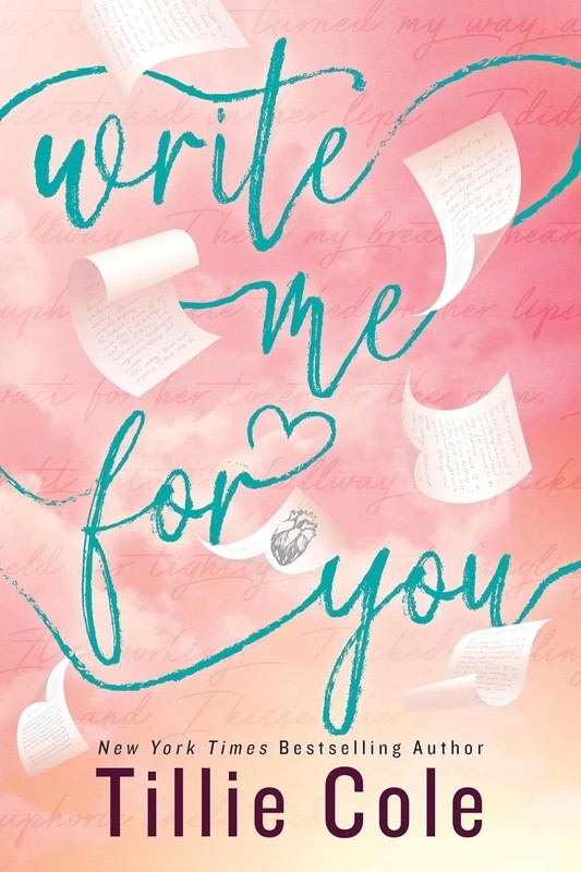 Write Me For You by Tillie Cole, Paperback
