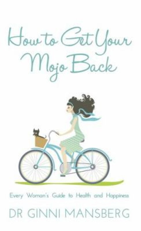 How to Get Your Mojo Back Paperback Ginni Mansberg