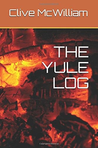 THE YULE LOG (DOWN ON THE FARM) By Clive Mcwilliam **BRAND NEW**