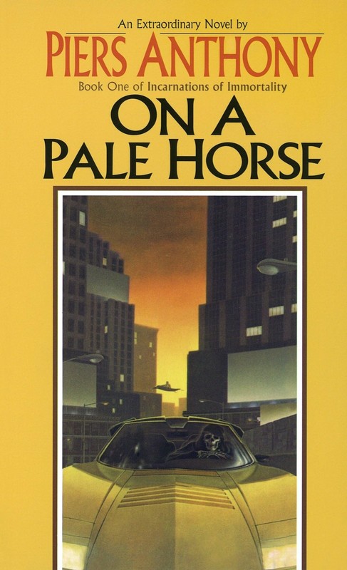 On a Pale Horse (Incarnations of Immortality, Bk. 1) – Piers Anthony – Good …