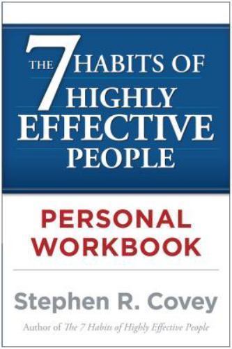 7 Habits of Highly Effective People Personal Workbook by Stephen R. Covey…