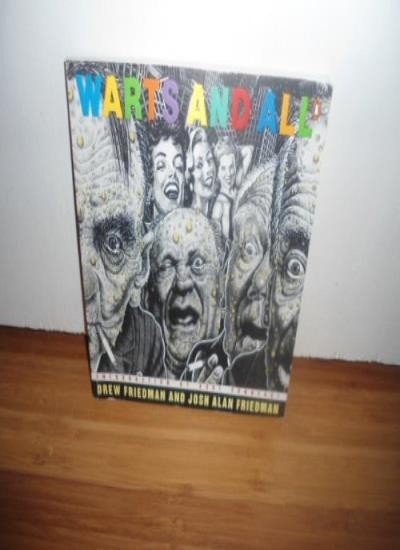 Warts and All By Drew Friedman, Josh Alan Friedman