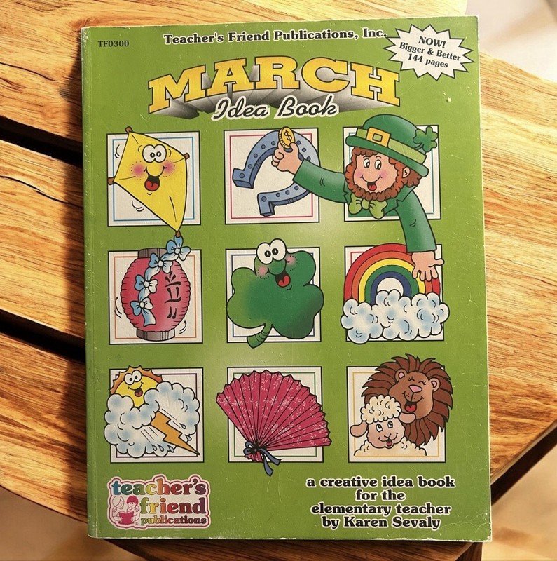 March Idea Book : A Creative Idea Book for the Elementary Teacher, Ps-6 by Karen