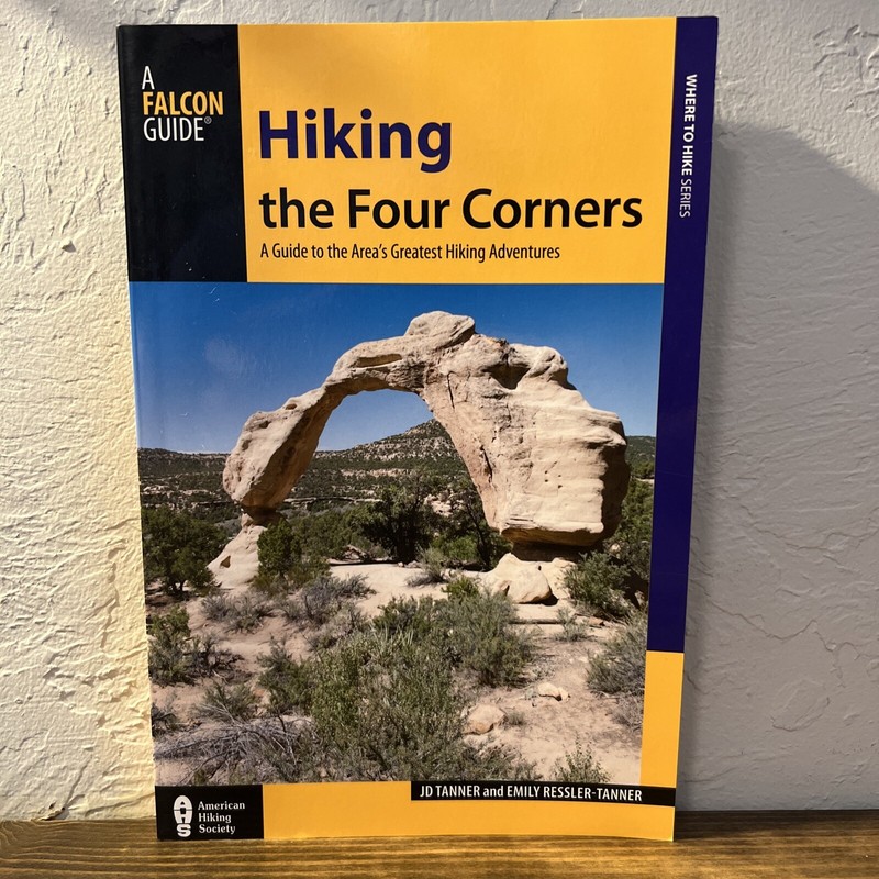 Regional Hiking Ser.: Hiking The Four Corners : A Guide to the Areas’…
