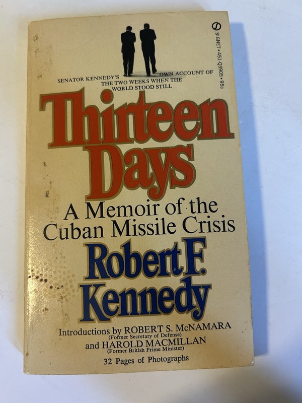Thirteen Days: A Memoir of the Cuban Missile Crisis by Robert F. Kennedy (1969)