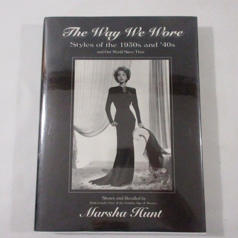 Way We Wore Styles of the 1930s and ’40s Vintage Fashion Dress Marsha Hunt
