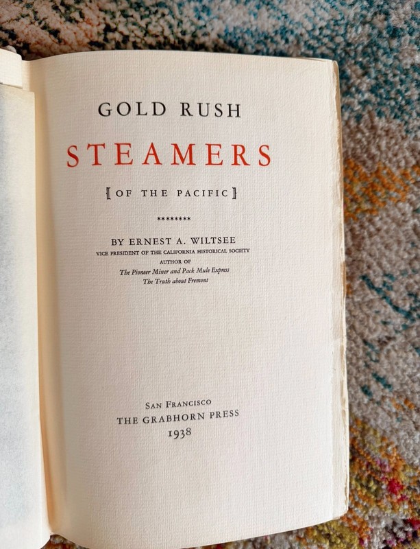 Gold Rush Steamers of Pacific Ernest Wiltsee Grabhorn Press Limited Ed Book 1938 gallery