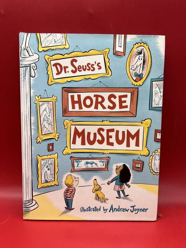Classic Seuss Ser.: Dr. Seuss’s Horse Museum by Seuss (2019, Hardcover)