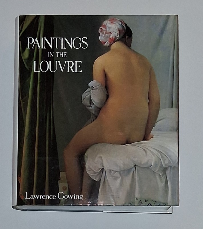 Paintings in the Louvre — Lawrence Gowing — Stewart, Tabori & Chang — Hardcover